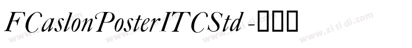 FCaslonPosterITCStd 字体转换